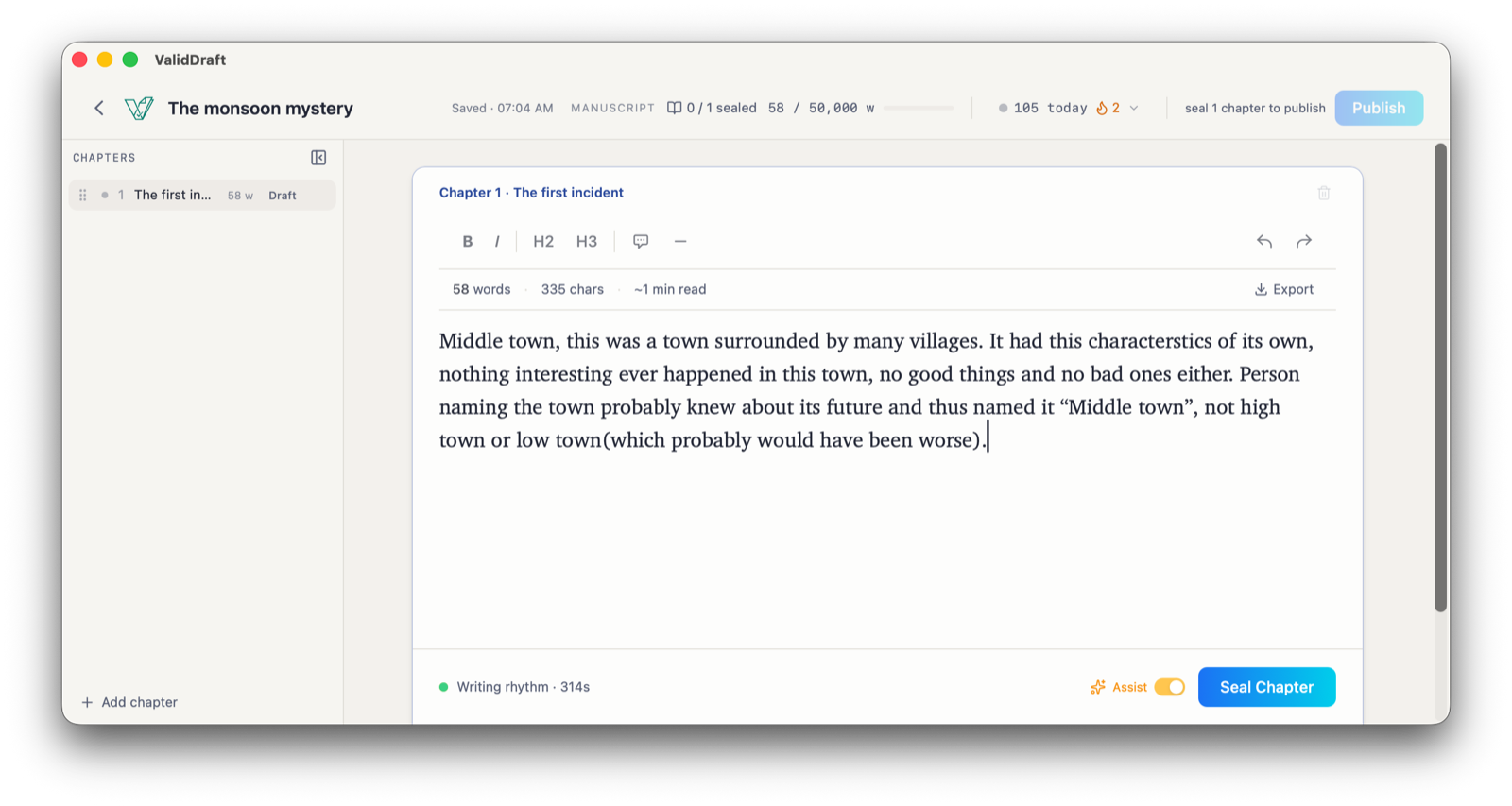 The ValidDraft Mac editor mid-session: a 58-word paragraph typed, the header showing Saved status, 0 / 1 sealed and a word count of 58 out of 50,000, and a bottom bar with a green Writing rhythm counter at 314 seconds, an Assist toggle, and a Seal Chapter button.